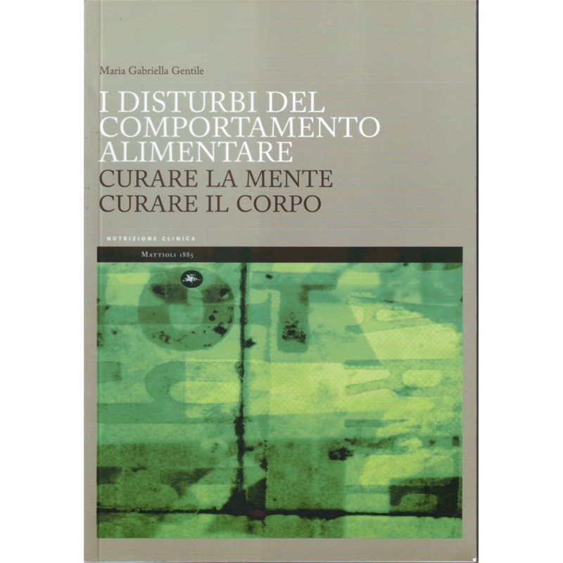 I disturbi del comportamento alimentare - Curare la mente curare il corpo